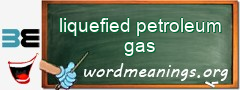 WordMeaning blackboard for liquefied petroleum gas